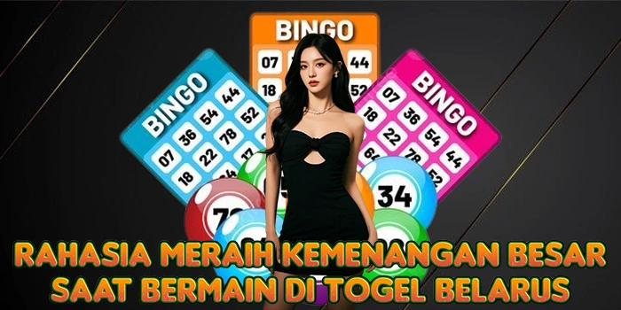 Rahasia Meraih Kemenangan Besar Saat Bermain di Togel Belarus
