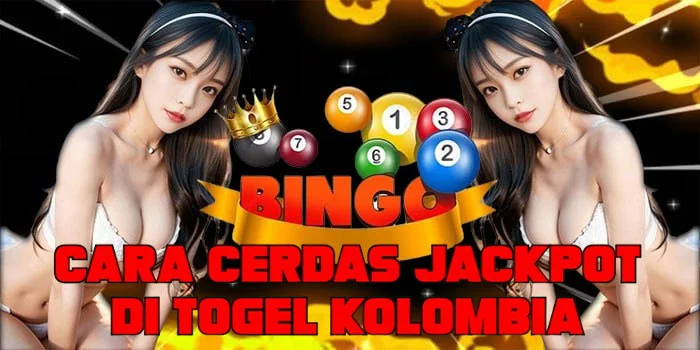 Cara Cerdas Jackpot di Togel Kolombia