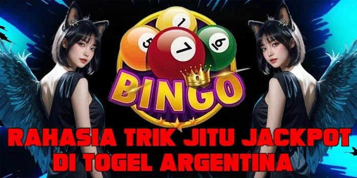 Rahasia Trik Jitu Jackpot di Togel Argentina